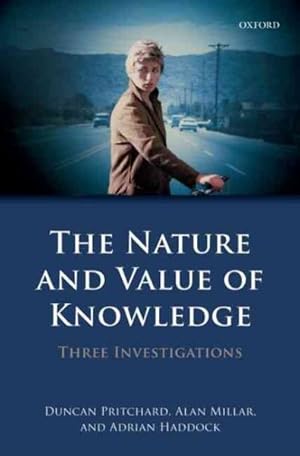 Bild des Verkufers fr Nature and Value of Knowledge : Three Investigations zum Verkauf von GreatBookPrices