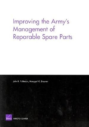 Seller image for Improving the Army's Management of Reparable Spare Parts for sale by GreatBookPrices