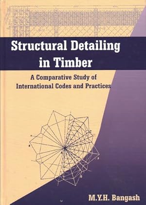 Seller image for Structural Detailing in Timber : A Comparative Study of International Codes and Practices for sale by GreatBookPrices