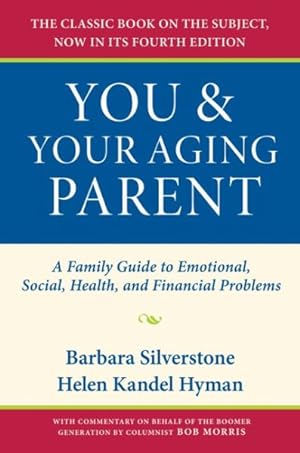Imagen del vendedor de You & Your Aging Parent : A Family Guide to Emotional, Social, Health, and Financial Problems a la venta por GreatBookPrices