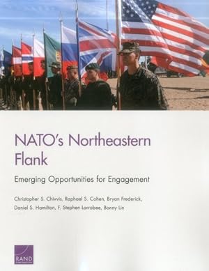 Seller image for NATO's Northeastern Flank : Emerging Opportunities for Engagement for sale by GreatBookPrices