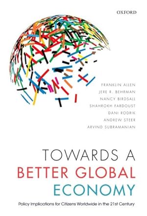 Seller image for Towards a Better Global Economy : Policy Implications for Citizens Worldwide in the Twenty-first Century for sale by GreatBookPrices