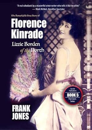 Seller image for Florence Kinrade : Lizzie Borden of the North for sale by GreatBookPrices