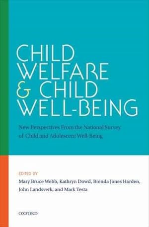 Seller image for Child Welfare and Child Well-Being : New Perspectives from the National Survey of Child and Adolescent Well-being for sale by GreatBookPrices