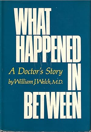 What Happened in Between: A Doctor's Story
