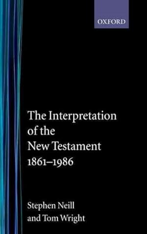 Seller image for Interpretation of the New Testament, 1861-1986 for sale by GreatBookPrices