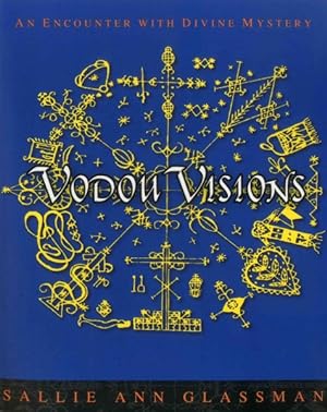 Imagen del vendedor de Vodou Visions : An Encounter With Divine Mystery a la venta por GreatBookPrices