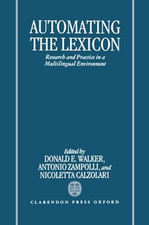 Immagine del venditore per Automating the Lexicon : Research and Practice in a Multilingual Environment venduto da GreatBookPrices
