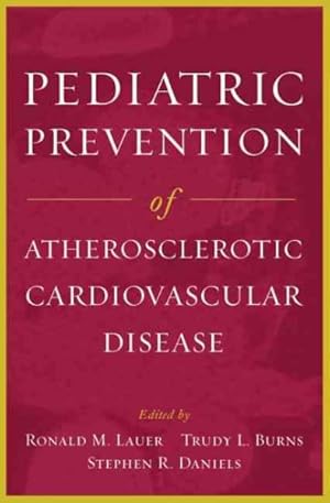 Imagen del vendedor de Pediatric Prevention of Atherosclerotic Cardiovascular Disease a la venta por GreatBookPrices