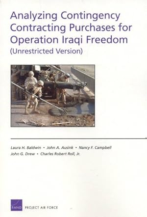 Seller image for Analyzing Contingency Contracting Purchases for Operation Iraqi Freedom : Unrestricted Version for sale by GreatBookPrices