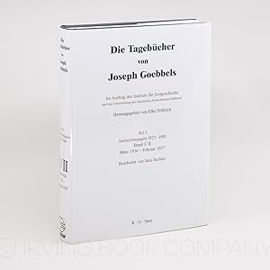 Die Tagebücher von Joseph Goebbels. Teil I: Aufzeichnungen 1923-1941, Band 3/II: März 1936-Februa...