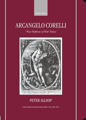 Imagen del vendedor de Arcangelo Corelli : New Orpheus of Our Times a la venta por GreatBookPrices