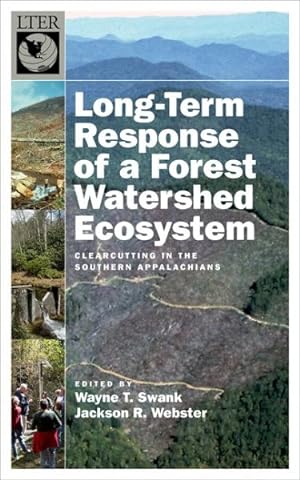 Bild des Verkufers fr Long-Term Response of a Forest Watershed Ecosystem : Clearcutting in the Southern Appalachians zum Verkauf von GreatBookPrices