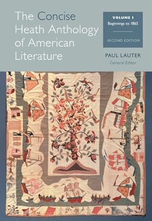 Image du vendeur pour Concise Heath Anthology of American Literature : Beginnings to 1865 mis en vente par GreatBookPrices