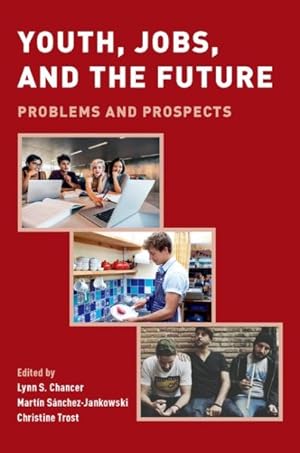 Image du vendeur pour Youth, Jobs, and the Future : Problems and Prospects mis en vente par GreatBookPrices