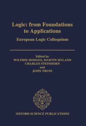 Imagen del vendedor de Logic : From Foundations to Applications : European Logic Colloquium a la venta por GreatBookPrices