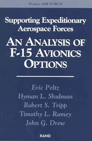 Image du vendeur pour Supporting Expeditionary Aerospace Forces : An Analysis of F-15 Avionics Options mis en vente par GreatBookPrices