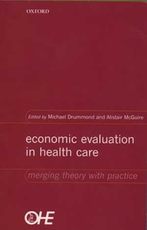 Bild des Verkufers fr Economic Evaluation in Health Care : Merging Theory With Practice zum Verkauf von GreatBookPrices