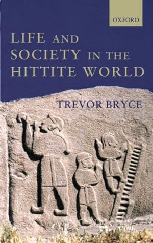 Image du vendeur pour Life and Society in the Hittite World mis en vente par GreatBookPrices