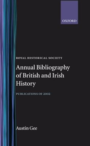 Image du vendeur pour Royal Historical Society : Annual Bibliography of British and Irish History mis en vente par GreatBookPrices