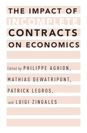 Bild des Verkufers fr Impact of Incomplete Contracts on Economics zum Verkauf von GreatBookPrices