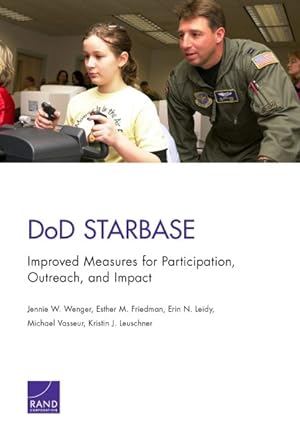 Seller image for DoD Starbase : Improved Measures for Participation, Outreach, and Impact for sale by GreatBookPrices
