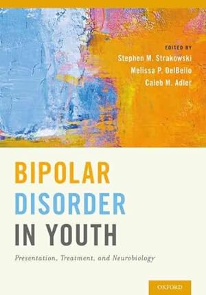 Immagine del venditore per Bipolar Disorder in Youth : Presentation, Treatment, and Neurobiology venduto da GreatBookPricesUK