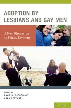 Immagine del venditore per Adoption by Lesbians and Gay Men : A New Dimension in Family Diversity venduto da GreatBookPrices