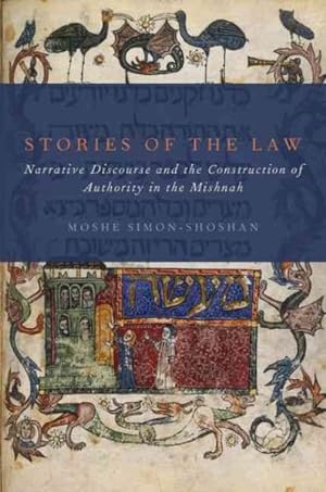 Seller image for Stories of the Law : Narrative Discourse and the Construction of Authority in the Mishnah for sale by GreatBookPricesUK