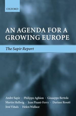 Image du vendeur pour Agenda for a Growing Europe : The Sapir Report mis en vente par GreatBookPrices