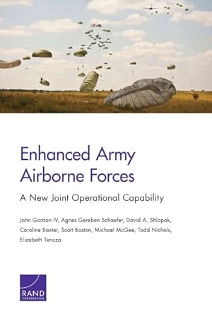 Seller image for Enhanced Army Airborne Forces : A New Joint Operational Capability for sale by GreatBookPrices