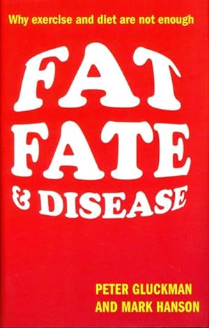 Imagen del vendedor de Fat, Fate, & Disease : Why Exercise and Diet Are Not Enough a la venta por GreatBookPricesUK