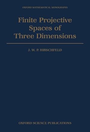 Image du vendeur pour Finite Projective Spaces of Three Dimensions mis en vente par GreatBookPrices