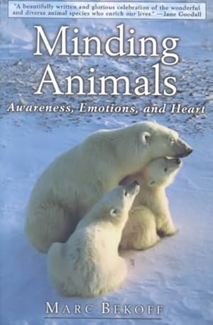 Seller image for Minding Animals : Awareness, Emotions, and Heart for sale by GreatBookPrices