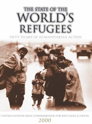 Immagine del venditore per State of the World's Refugees 2000 : 50 Years of Humanitarian Action venduto da GreatBookPrices