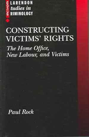 Immagine del venditore per Constructing Victims' Rights : The Home Office, New Labour, And Victims venduto da GreatBookPrices