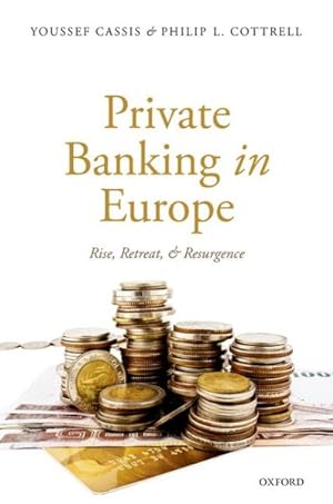 Immagine del venditore per Private Banking in Europe : Rise, Retreat, and Resurgence venduto da GreatBookPrices