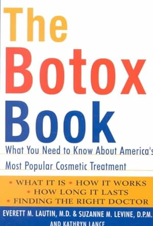 Seller image for Botox Book : What You Need to Know About America's Most Popular Cosmetic Treatment for sale by GreatBookPrices