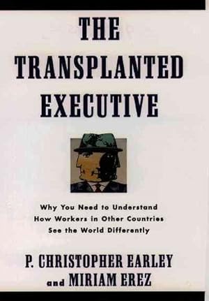 Seller image for Transplanted Executive : Why You Need to Understand How Workers in Other Countries See the World Differently for sale by GreatBookPrices