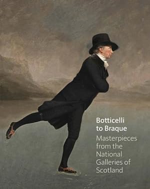 Seller image for Botticelli to Braque : Masterpieces from the National Galleries of Scotland for sale by GreatBookPrices