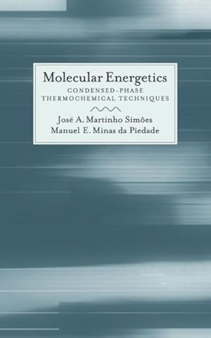 Seller image for Molecular Energetics : Condensed-Phase Thermochemical Techniques for sale by GreatBookPrices