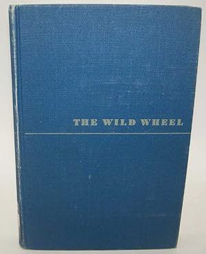 Seller image for The Wild Wheel for sale by Easy Chair Books