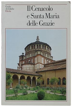 Seller image for IL CENACOLO E SANTA MARIA DELLE GRAZIE: for sale by Bergoglio Libri d'Epoca