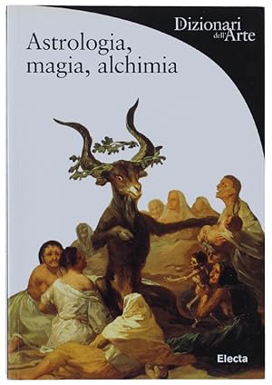 Imagen del vendedor de ASTROLOGIA, MAGIA, ALCHIMIA: a la venta por Bergoglio Libri d'Epoca