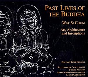 Immagine del venditore per Past Lives of the Bhudda : Wat Si Chum- Art, Architecture and Inscriptions venduto da GreatBookPricesUK