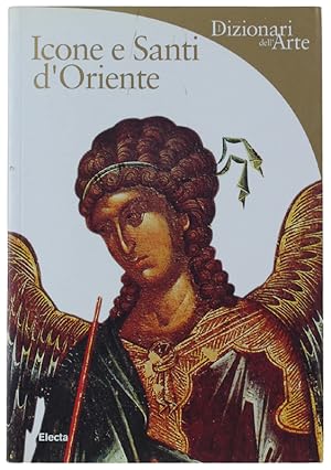Imagen del vendedor de ICONE E SANTI D'ORIENTE: a la venta por Bergoglio Libri d'Epoca