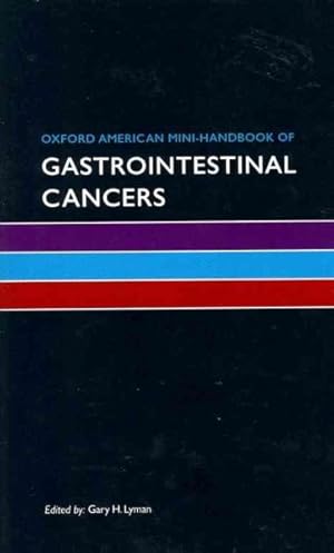Imagen del vendedor de Oxford American Mini-Handbook of Gastrointestinal Cancers a la venta por GreatBookPricesUK