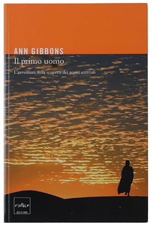 Seller image for IL PRIMO UOMO. L'avventura della scoperta dei nostri antenati: for sale by Bergoglio Libri d'Epoca