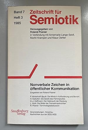 Seller image for Zeitschrift fr Semiotik, Bd. 7, Heft 3, 1985: Nonverbale Zeichen in ffentlicher Kommunikation. for sale by Fundus-Online GbR Borkert Schwarz Zerfa