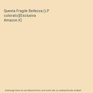 Questa Fragile Bellezza (LP colorato)[Esclusiva Amazon.it]